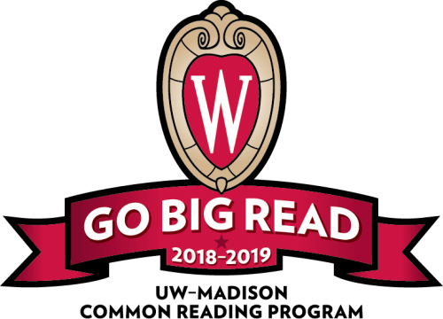 Grapic: Logo with W crest and the words "Go Big Read 2018-10 UW–Madison Common Reading Program