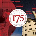In this artist's rendering, a black and white photo from the 1960s shows men pushing a large telescope across a warehouse floor. It's tinted red and juxtaposed with a full color photo of the SALT telescope against a starry sky. Red dashes across the image add a sense of motion. Superimposed is the UW–Madison 175th anniversary logo in red and white.